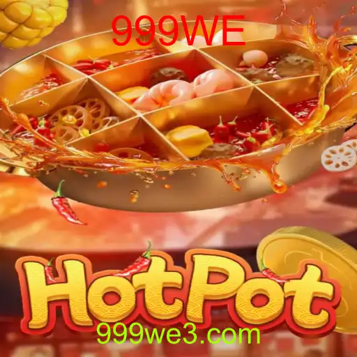 Descubra o emocionante mundo do jogo Hotpot com a palavra-chave 999WE